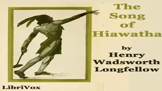 Song of Hiawatha | Henry Wadsworth Longfellow | Poetry | Audiobook full unabridged | English | 2/3