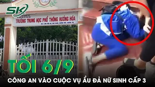 Tối 6/9: Công An Vào Cuộc Vụ Nữ Sinh Quảng Trị Bị “Trút” Đòn Hội Đồng Vào Ngày Khai Giảng | SKĐS