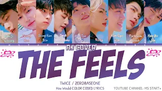 ZEROBASEONE (ZB1) - The Feels by TWICE | (Color Coded Lyrics) | [ZB1 AI COVER]