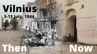 Vilnius, tada ir dabar (Vilnius, then and now).