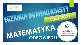 Egzamin ósmoklasisty z matematyki 2021 - Rozwiązywanie zadań z 26 maja 2021