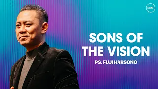 Sons of the Vision | Ps. Fuji Harsono | FGACYC