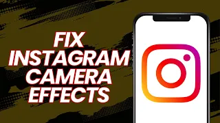 How to Fix instagram camera effects
