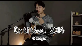 G-DRAGON - 무제 (Untitled, 2014) || Live Accoustic Cover
