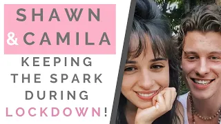 SHAWN MENDES & CAMILA CABELLO: How To Keep The Spark Alive During Quarantine! | Shallon Lester