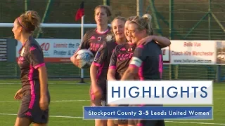 Highlights | Stockport County Ladies 3-5 Leeds United Women | FA Women's National League