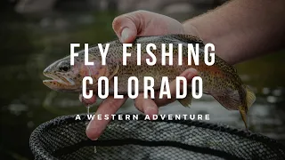 FLY FISHING COLORADO: A Western Adventure