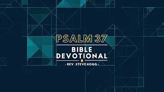Psalm 37 Explained