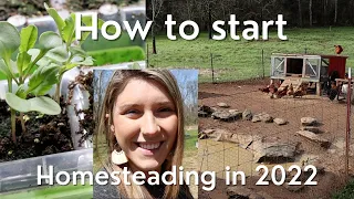 How I would START A HOMESTEAD in 2022 | TIPS FOR STARTING YOUR HOMESTEAD IN 2022