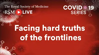 RSM COVID-19 Series | Episode 1: Facing hard truths of the frontlines with Dr Rachel Clarke