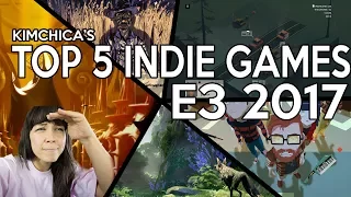 TOP 5 INDIE GAMES OF E3 2017!