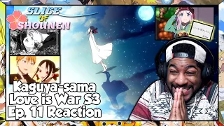 Kaguya-sama Love is War Season 3 Episode 11 Reaction | THE REFERENCES IN THIS EPISODE ARE AMAZING!!!