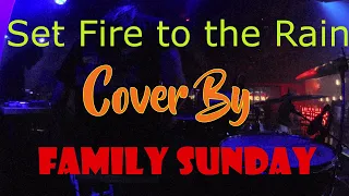 Set Fire to the Rain Cover by Family Sunday 20 05 67 NOIR ร้านนัว Pub & Restaurant