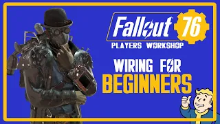 Fallout76: Player's Workshop - Wiring For Beginners