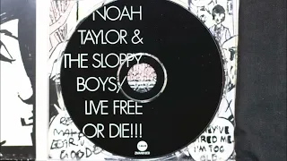 Noah Taylor & The Sloppy Boys - Live Free Or Die!!!