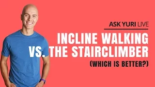 Incline Walking vs Stairclimber (Which is Better?) | Ask Yuri Live Nov 23