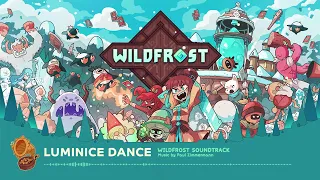 Wildfrost OST -  Luminice Dance
