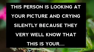 🌈 This person is looking at your picture and crying silently because.. prophetic word | god messages