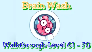 Brain Wash Walkthrough level 61 to level 70