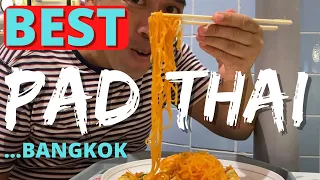 The Best PAD THAI in BANGKOK : 3 RESTAURANTS - 1 CHAMPION