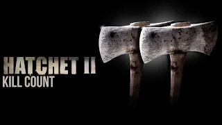 Hatchet II (2010) | Kill Count