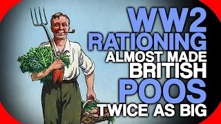 WW2 Rationing Almost Made British Poos Twice As Big