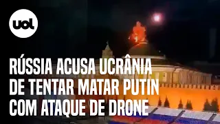 Rússia acusa Ucrânia de tentar matar Putin em ataque com drones ao Kremlin; veja vídeo