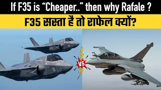 If F35 is cheaper then why Rafale ?