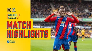 Match Highlights | Premier League: Wolverhampton Wanderers 0-2 Crystal Palace