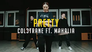 Col3trane - Pretty ft. Mahalia | Hip-hop choreo by Настя Skoblika.va