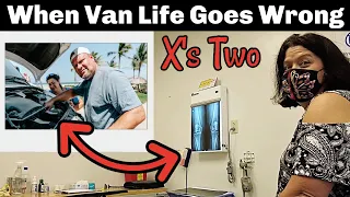 When VAN LIFE Goes Wrong [in more than one way]