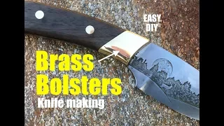 Knife Making how to make and mount Brass Bolsters