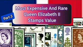 Most Expensive And Rare Queen Elizabeth II Stamps Value - Part 3 | Great Britain Stamps Value