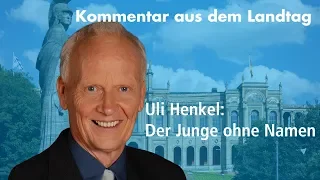 Zum Tod des Jungen "ohne Namen" - Uli Henkel AfD MdL aus München erinnert an den Toten