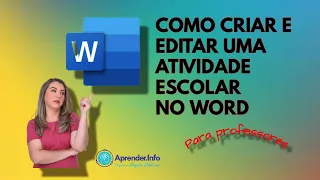 COMO CRIAR E EDITAR ATIVIDADES ESCOLARES NO WORD. PARA PROFESSORES.