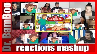 CAILLOU THE GROWNUP REACTIONS MASHUP