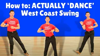 How to ACTUALLY DANCE West Coast Swing!