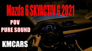 Mazda 6 SKYACTIV G 2021 Night Test Drive