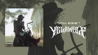 Yelawolf - Still Ridin' (Official Audio)