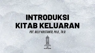 Pdt. Billy Kristanto - Introduksi Kitab Keluaran - GRII KG