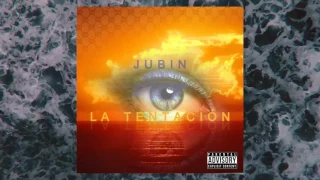 JUBIN - LA TENTACIÓN