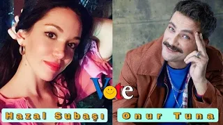 Hazal Subaşı vs Onur Tuna Lifestyle Comparison & Real Life Partner 2022 || By Global Lifestyle ||