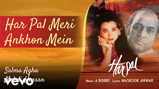 Har Pal Meri Ankhon Mein - Harpal |Salma Agha & Mehdi Hassan | Ghazals Collection