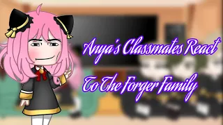 Anya's Classmates React To The Forger Family | Lazy | Bad English | No Repost | AlexRoseGalaxy |
