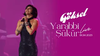 Göksel - Yarabbi Şükür (2023 BGM - Canlı Performans)