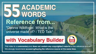 55 Academic Words Ref from "Dennis Wildfogel: What is the universe made of? | TED Talk"