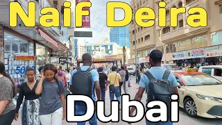 Naif Deira Dubai street walking tour
