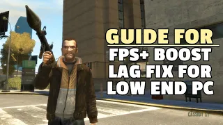 How To Run GTA IV Smoothly on LOW END PC in 2022 - Best Graphics Settings to Boost Your FPS