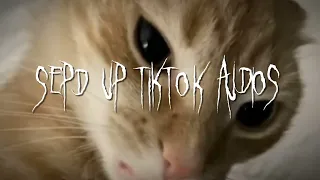 sped up tiktok audios pt 5