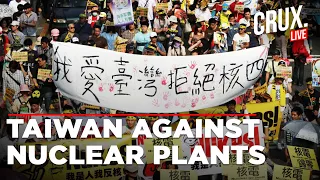 Protestors Demand Shutdown Of Taiwan's Nuclear Power Stations | Opposition Urges Plant Extension